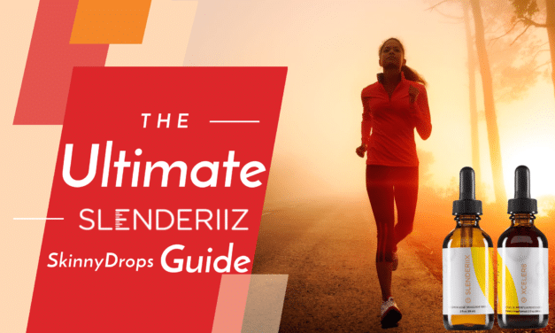 The Ultimate Slenderiiz Skinny Drops Guide for An Effective Weight Loss Journey